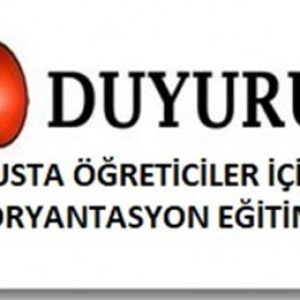 USTA ÖĞRETİCİ ORYANTASYON EĞİTİMi