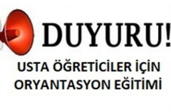 USTA ÖĞRETİCİ ORYANTASYON EĞİTİMi